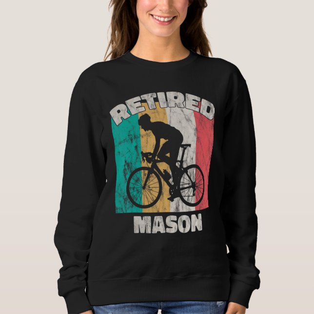Retirement   Retired Mason Sweatshirt (Front)