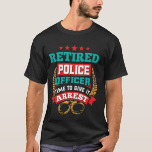 Retirement Retired Police Officer Retiring Policem T-Shirt