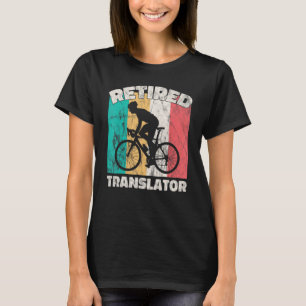Retirement Retired Translator T-Shirt