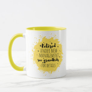 Retirement, Retired under new management see grand Mug