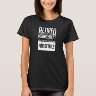 Retirement Retired Under New Management See Grandk T-Shirt