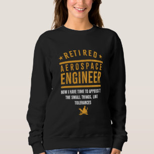 Retirement Retiree Engineering Retired Aerospace E Sweatshirt