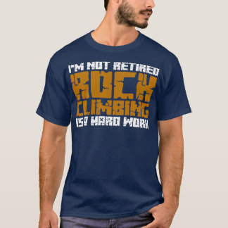 Retirement Rock Climbing T-Shirt