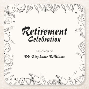 Retirement School Teacher Celebration Party Square Paper Coaster