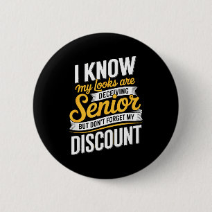 Retirement senior funny elderly saying  6 cm round badge