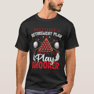 Retirement Snooker Player T-Shirt