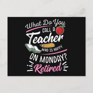 Retirement Teacher Retired Teacher Happy On Monday Postcard