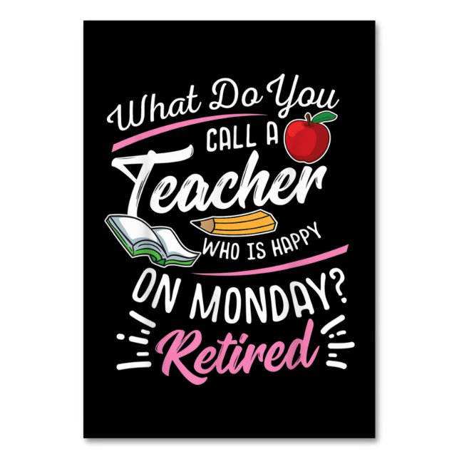 Retirement Teacher Retired Teacher Happy On Monday Table Number (Front)