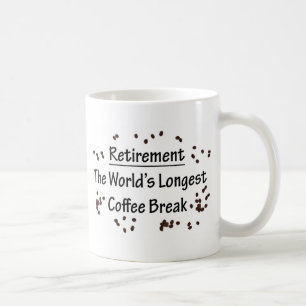 Retirement: The Longest Coffee Break in the World Mug