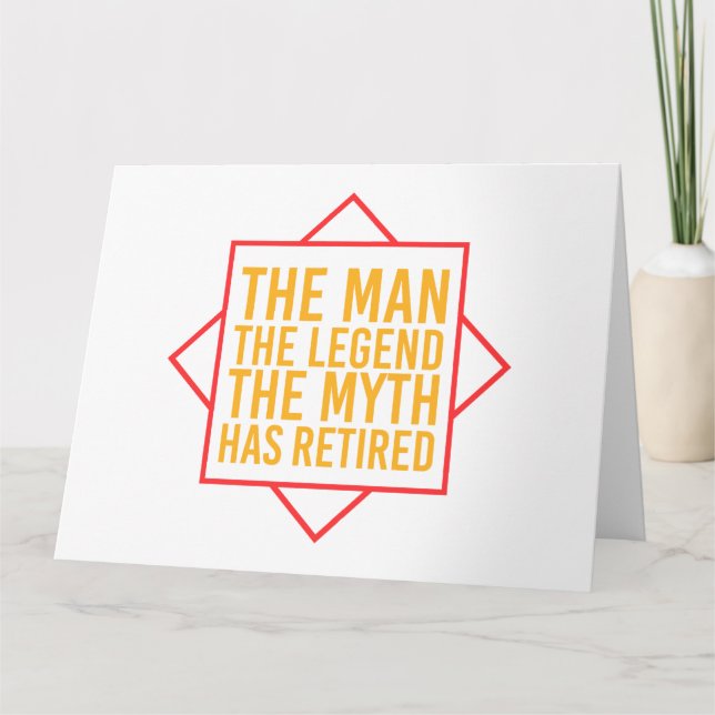 Retirement The Man The Myth The Legend has retired Card (Front)