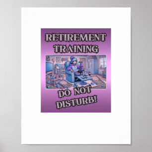 Retirement Training – Do Not Disturb Funny Girl Poster