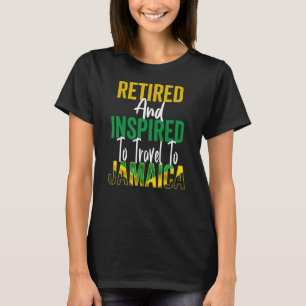 Retirement Trip Retired And Inspired To Travel To T-Shirt