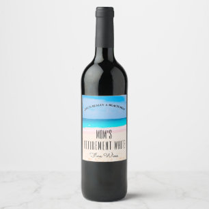 Retirement White Fine Wine Beach Life Label