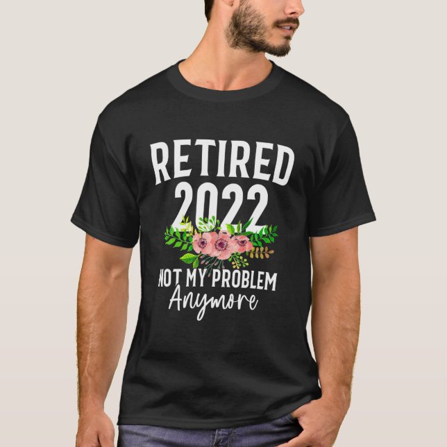 Retirement Women 2022 Awesome Flowers Retired 2022 T-Shirt (Front)