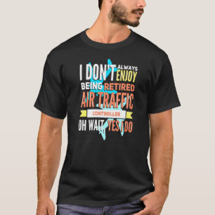 Retiring Retired Air Traffic Controller Anniversar T-Shirt