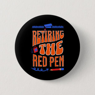 Retiring The Red Pen Funny Teacher Farewell Humour 6 Cm Round Badge