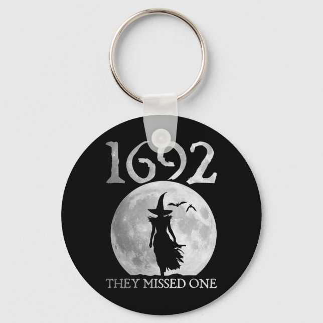 Retro 1692 They Missed One Witch Salem 1692 Hallow Key Ring (Front)