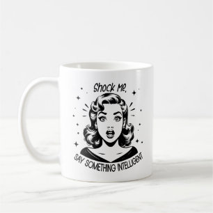 Retro 1950s Glam Girl Funny Sarcastic Quote Coffee Mug