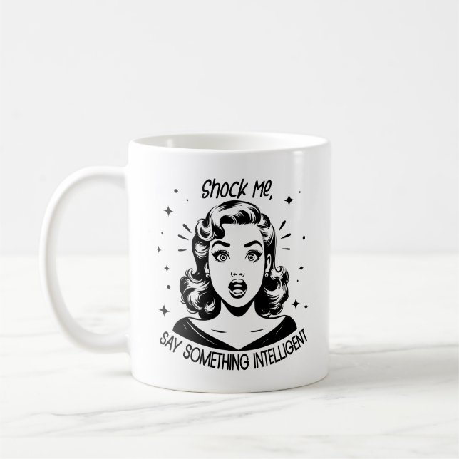 Retro 1950s Glam Girl Funny Sarcastic Quote Coffee Mug (Left)
