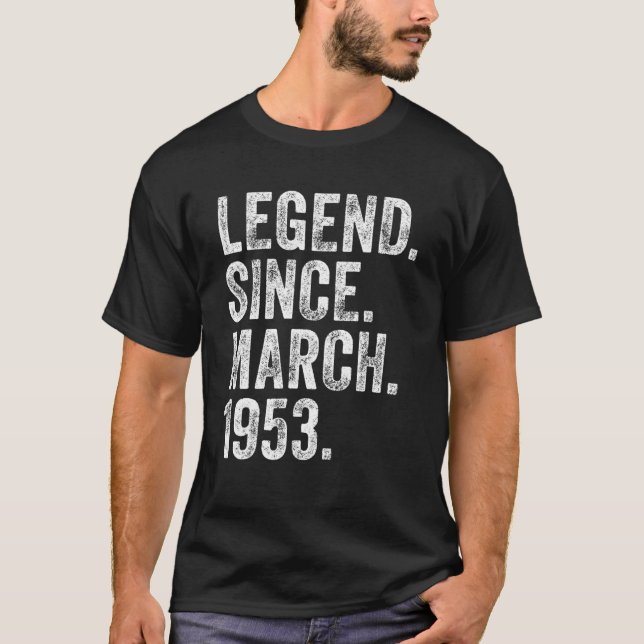 Retro 1953 Birthday March Born Legend Since 1953 T-Shirt (Front)