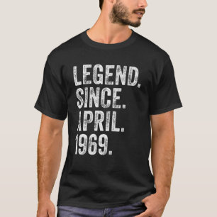 Retro 1969 Birthday April Born Legend Since 1969 T-Shirt