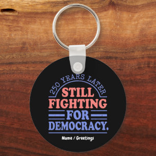 Retro 250 Years Later Still Fighting For Democracy Key Ring