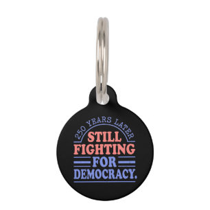 Retro 250 Years Later Still Fighting For Democracy Pet Tag
