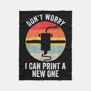 Retro 3d Printing Shirt Don't Worry I Can Print A Fleece Blanket