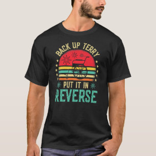 Retro 4th Of July Back Up Terry Put It In Reverse T-Shirt