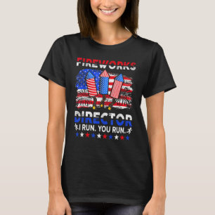 Retro 4th Of July Funny Fireworks Director If I Ru T-Shirt