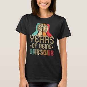 Retro 60 Years Of Being Awesome 60th Birthday T-Shirt