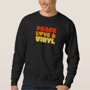 Retro 60s 70s Dj Peace Love Vinyl Music Lp Record Sweatshirt