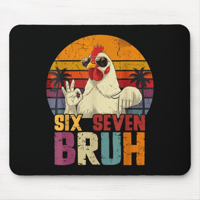 Retro 67 Six Seven Bruh Funny Chicken With Sungles Mouse Pad (Front)