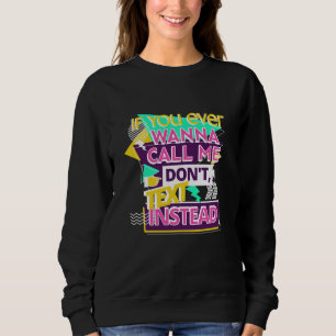 Retro 70s Call Me Dont Text Groovy Boho Hippie Pos Sweatshirt