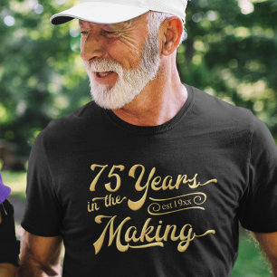 Retro 75th Birthday 75 Years in the Making T-Shirt