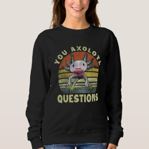 Retro 80s 90s Axolotl You Axolotl Questions Boys G Sweatshirt