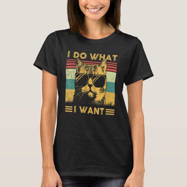 Retro 80s 90s Cat   I Do What I Want Cat T-Shirt (Front)