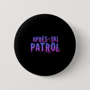 Retro 80s Apres Ski Patrol Vintage 6 Cm Round Badge