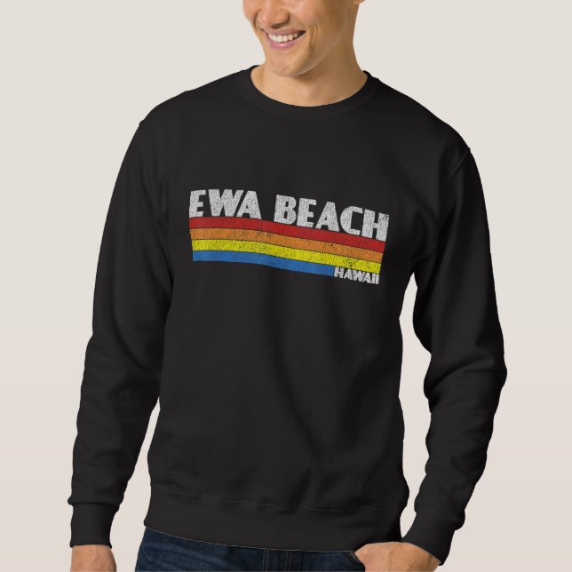 Retro 80s Hawaii HI Souvenir Ewa Beach Sweatshirt (Front)