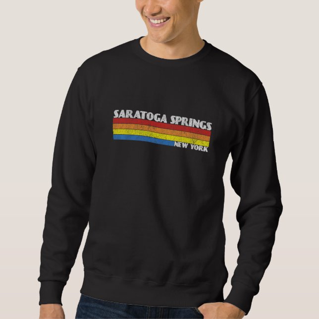 Retro 80s Saratoga Springs New York NY Souvenir   Sweatshirt (Front)