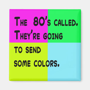 Retro 80s The 80s Called Pop Colorblock Humour Magnet