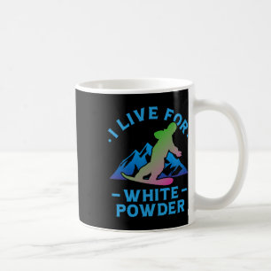 Retro 90s 80s Snowboard I Live For White Powder Coffee Mug