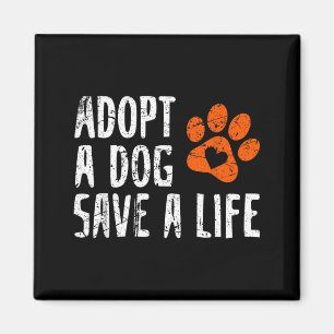 Retro Adopt Dog Save Life Animal Rescue Dog Lover Magnet