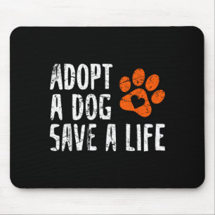 Retro Adopt Dog Save Life Animal Rescue Dog Lover Mouse Pad