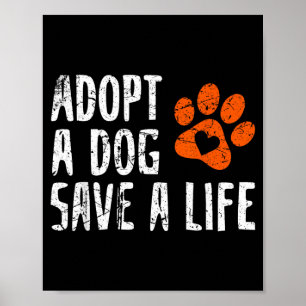 Retro Adopt Dog Save Life Animal Rescue Dog Lover Poster