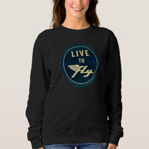 Retro Advertising Sign Vintage Sign Live To Fly H Sweatshirt
