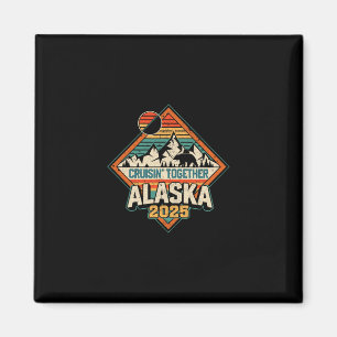 Retro Alaska Cruise 2025 Cruisin Together Vacation Magnet