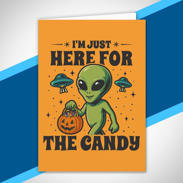Retro Alien I'm Just Here for the Candy Halloween Card (Creator Uploaded)