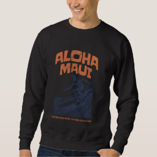 Retro Aloha Maui Hawaii Surf Adventures Sweatshirt