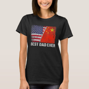 Retro American Flag China Flag Best Dad Ever Famil T-Shirt